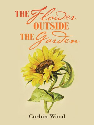 cover image of The Flower Outside the Garden